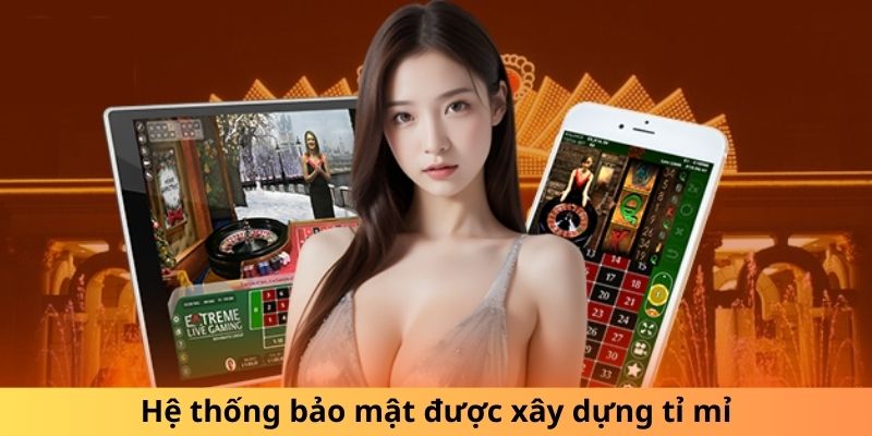 Hệ thống bảo mật được xây dựng tỉ mỉ